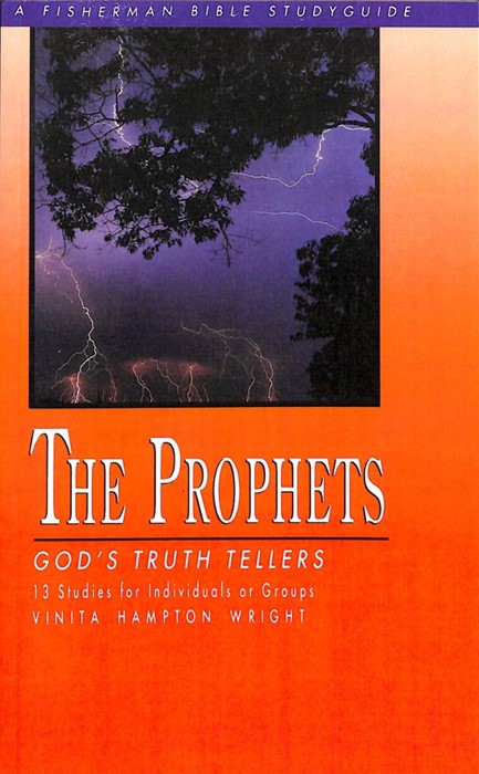 The Prophets: God'S Truth Tellers