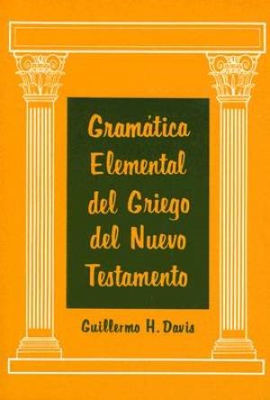 Gramatica Elemental Del Griego Del Nuevo Testamento