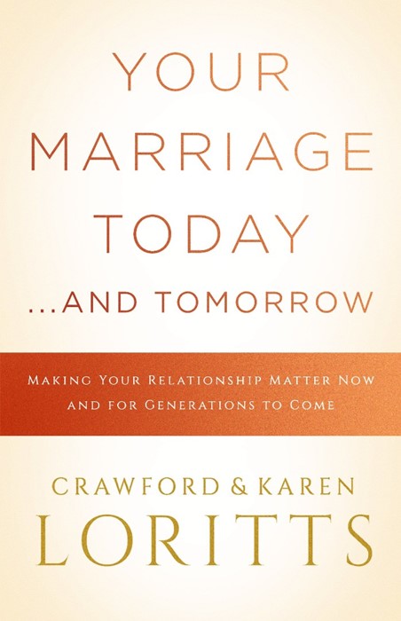 Your Marriage Today... And Tomorrow