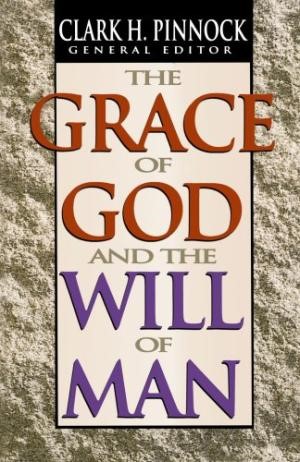 The Grace Of God And The Will Of Man