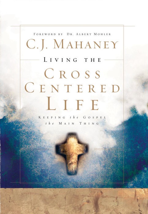 Living The Cross Centered Life