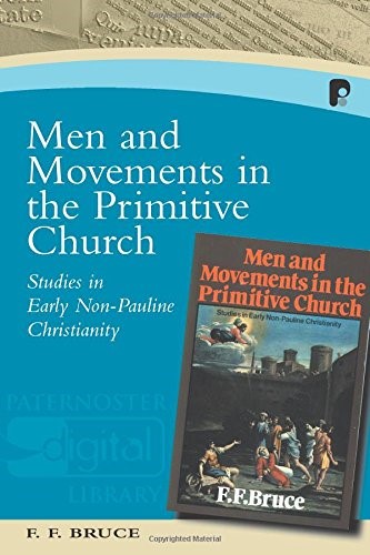 Men and Movements in the Primitive Church