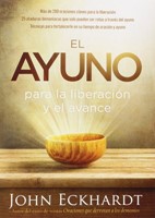 El ayuno para la liberación y el avance (Paperback)
