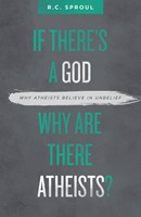 If There's A God Why Are There Atheists? (Paperback)