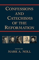 Confessions and Catechisms of the Reformation (Paperback)