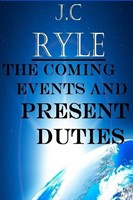 The Coming Events and Present Duties (Paperback)