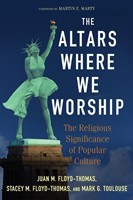 The Altars Where We Worship