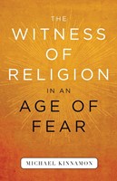 The Witness of Religion in an Age of Fear (Paperback)