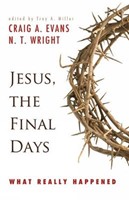 Jesus, the Final Days (Paperback)