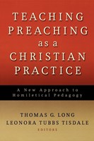 Teaching Preaching as a Christian Practice (Paperback)
