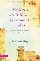Mujeres de la Biblia ligeramente malas (Paperback)
