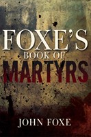 Foxe's Book of Martyrs (Paperback)