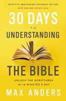30 Days To Understanding The Bible, 30th Anniversary Ed (Paperback)