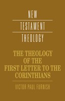 The Theology Of The First Letter To The Corinthians