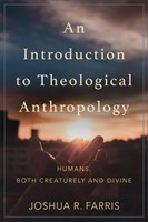 Introduction to Theological Anthropology, An (Paperback)