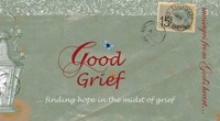 Messages from God's Heart... Good Grief (Paperback)