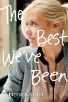 The Best We’ve Been (Paperback)