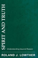 Spirit and Truth (Paperback)