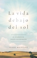 La vida debajo del sol (Life Under the Sun) (Paperback)