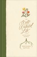 The Well-Watered Life (Hard Cover)