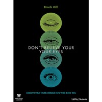 Don't Believe Your Eyes Teen Bible Study Leader Kit
