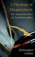 Theology of Disagreement, A