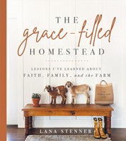 The Grace-Filled Homestead (Hard Cover)