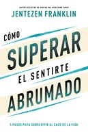 Cómo superar el sentirte abrumado (Paperback)