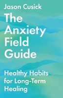 The Anxiety Field Guide