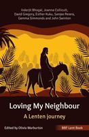BRF Lent Book: Loving My Neighbour (Paperback)