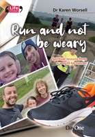 Run and Not be Weary (Paperback)