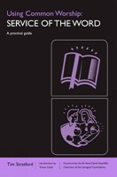Using Common Worship: Service of the Word (Paperback)