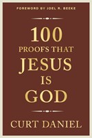 100 Proofs That Jesus Is God (Paperback)