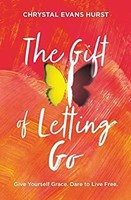 The Gift Of Letting Go (Paperback)