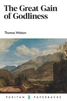 The Great Gain of Godliness (Paperback)