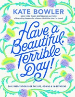 Have a Beautiful, Terrible Day! (Hard Cover)