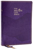 The Breathe Life Holy Bible: Faith In Action (NKJV) (Imitation Leather)