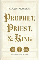 Prophet, Priest, & King (Hard Cover)