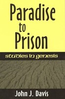 Paradise to Prison: Studies in Genesis (Paperback)