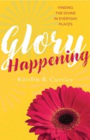 Glory Happening (Paperback)