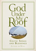 God Under My Roof: Celtic Songs and Blessings (Paperback)