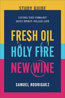 Fresh Oil, Holy Fire, New Wine Study Guide (Paperback)