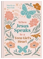 When Jesus Speaks To A Teen Girl'S Heart (Hard Cover)