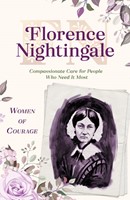 Women Of Courage: Florence Nightingale