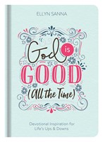 God Is Good (All The Time) (Hardback)