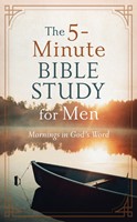 The 5-Minute Bible Study For Men: Mornings In God'S Word (Paperback)