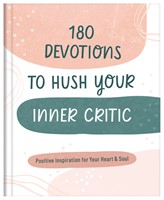 180 Devotions To Hush Your Inner Critic (Hardback)