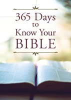 365 Days To Know Your Bible (Paperback)