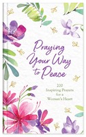 Praying Your Way To Peace (Hardback)