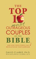 The Top 10 Most Outrageous Couples Of The Bible (Paperback)